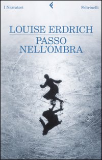 Passo_Nell`ombra_-Erdrich_Louise